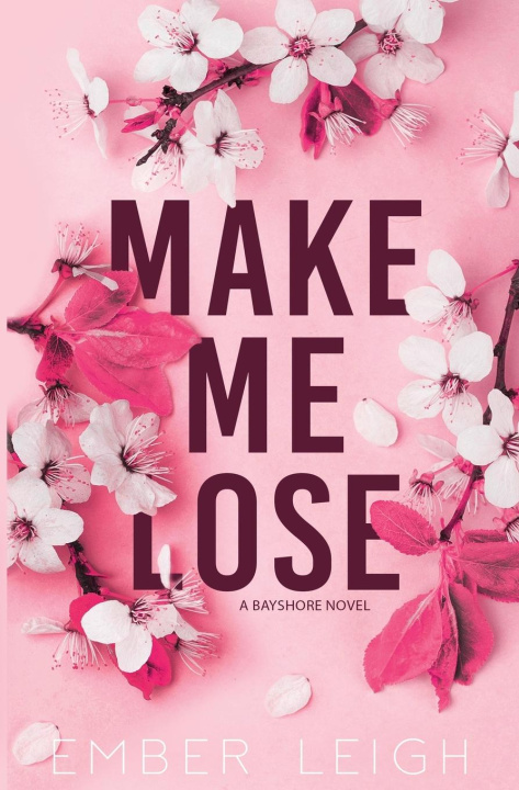 Book Make Me Lose Ember Leigh