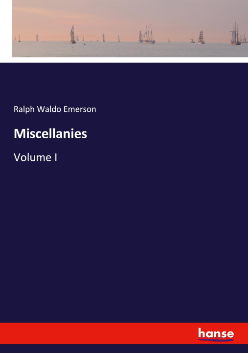 Knjiga Miscellanies Ralph Waldo Emerson