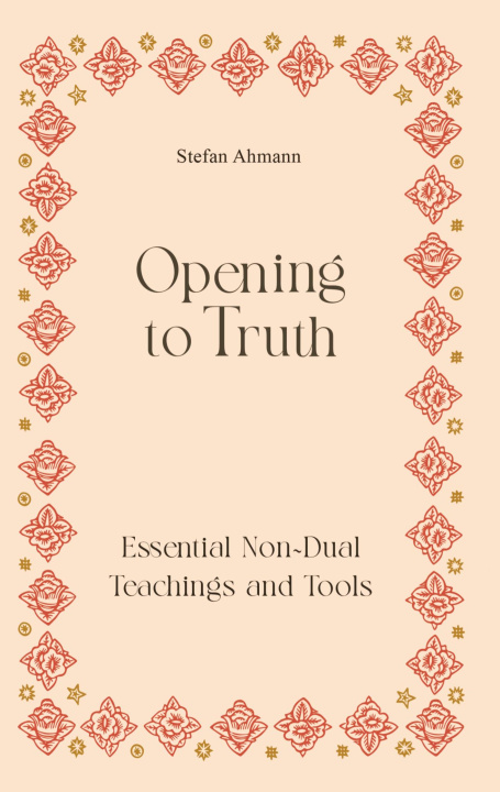 Carte Opening to Truth Stefan Ahmann