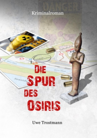 Knjiga Die Spur des Osiris Uwe Trostmann
