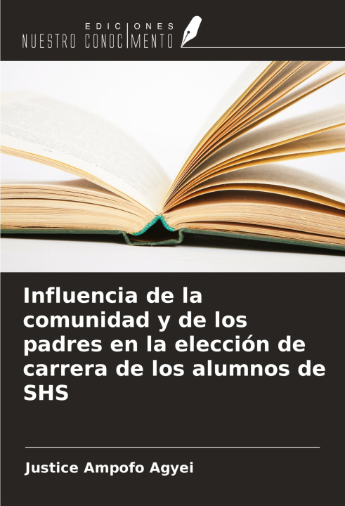 Książka Influencia de la comunidad y de los padres en la elección de carrera de los alumnos de SHS 