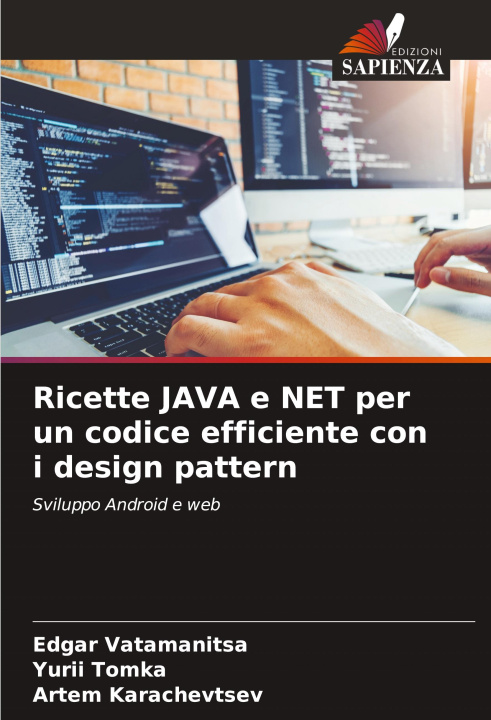 Book Ricette JAVA e NET per un codice efficiente con i design pattern Yurii Tomka
