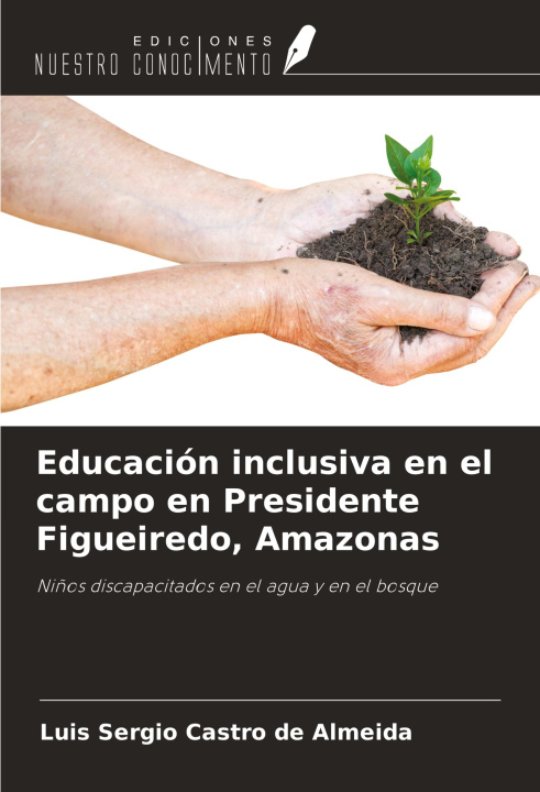 Book Educación inclusiva en el campo en Presidente Figueiredo, Amazonas 