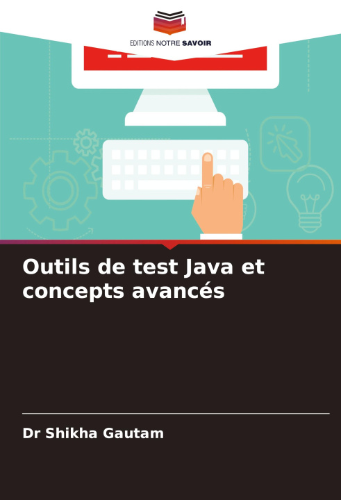 Knjiga Outils de test Java et concepts avancés Dr Shikha Gautam