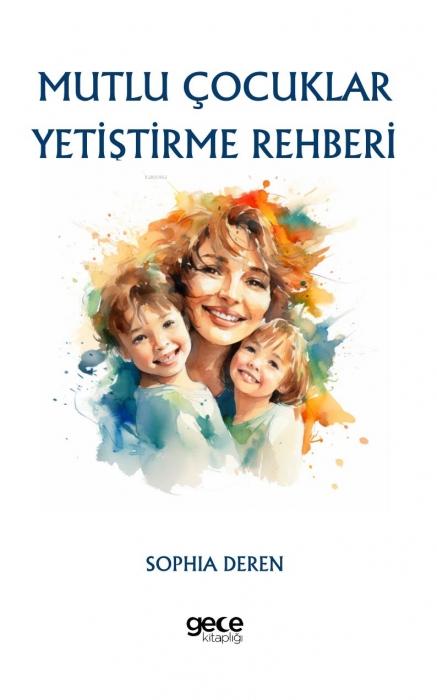 Book Mutlu Cocuklar Yetistirme Rehberi 
