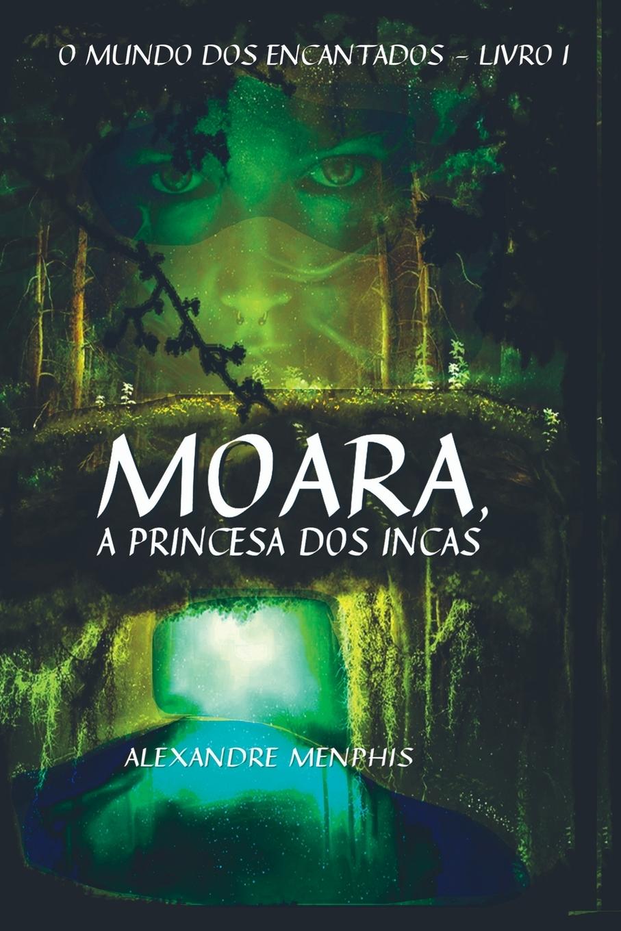 Carte Moara, A Princesa Dos Incas Menphis Alexandre