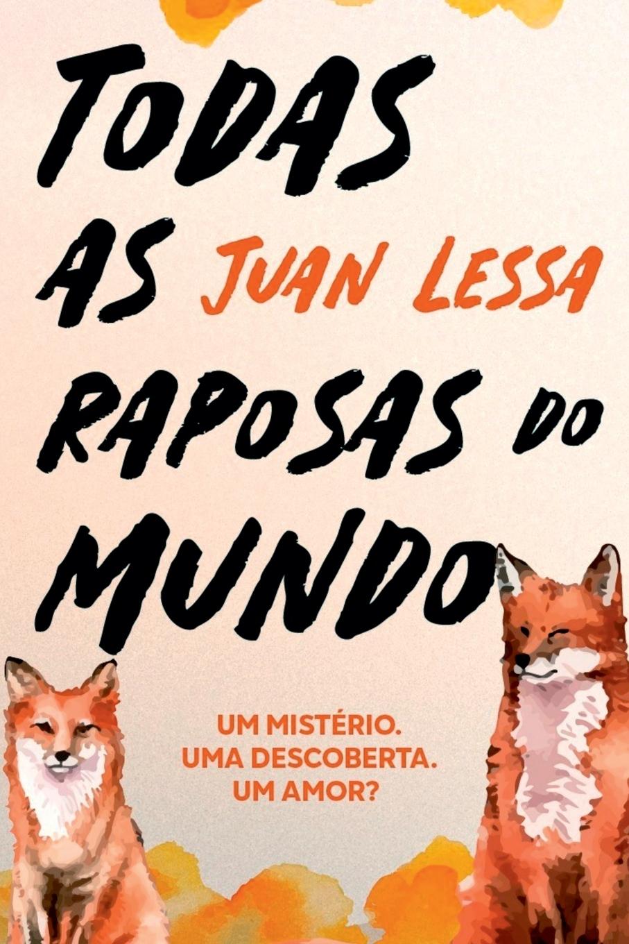 Knjiga Todas As Raposas Do Mundo Lessa Juan