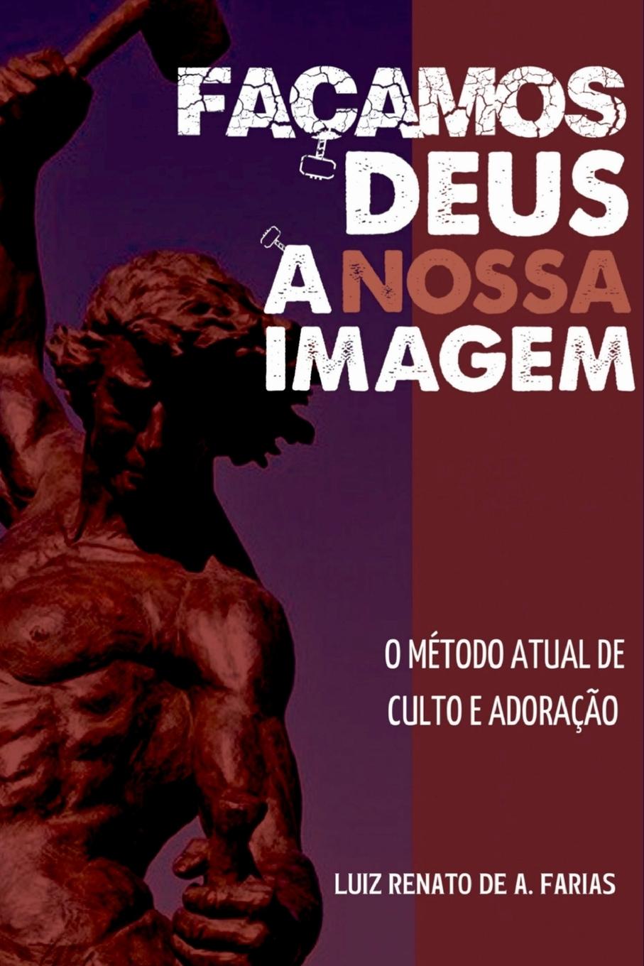 Knjiga Façamos Deus ? Nossa Imagem Farias Luiz