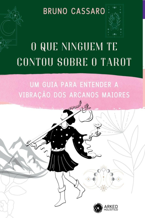 Knjiga O Que Ninguém Te Contou Sobre O Tarot Cassaro Bruno