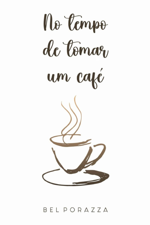 Carte No Tempo De Tomar Um Café Porazza Bel
