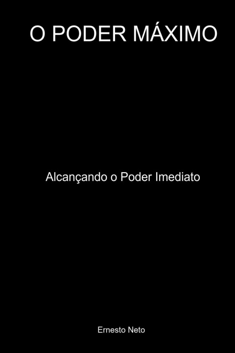 Knjiga O Poder Máximo Neto Ernesto