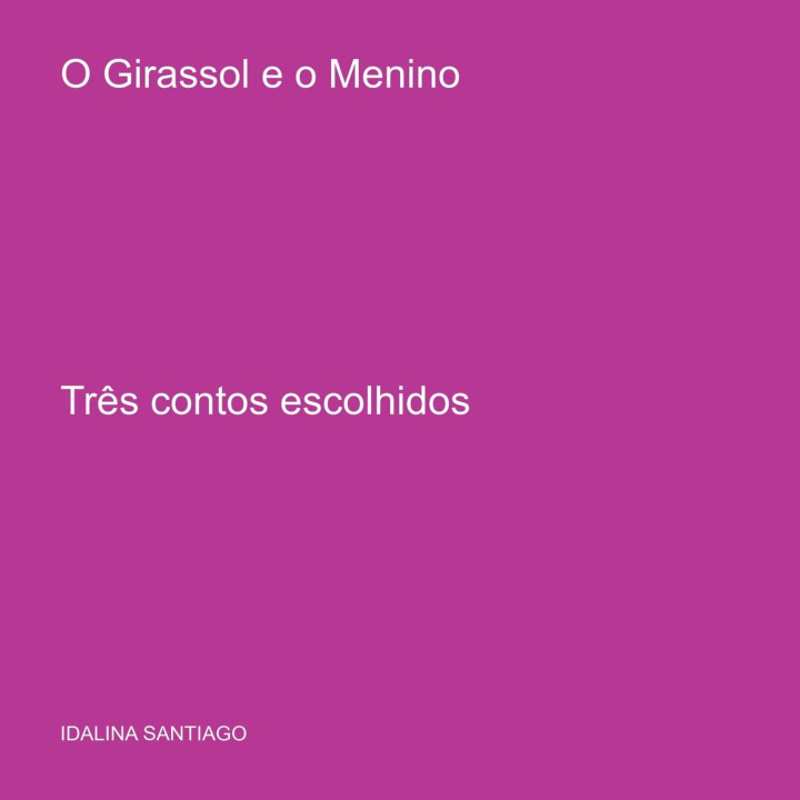 Carte O Girassol E O Menino Santiago Idalina