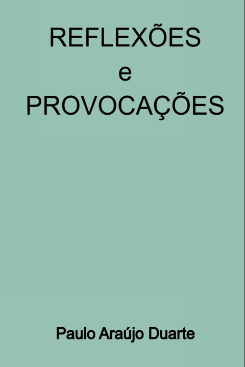 Knjiga Reflex?es E Provocaç?es Duarte Paulo