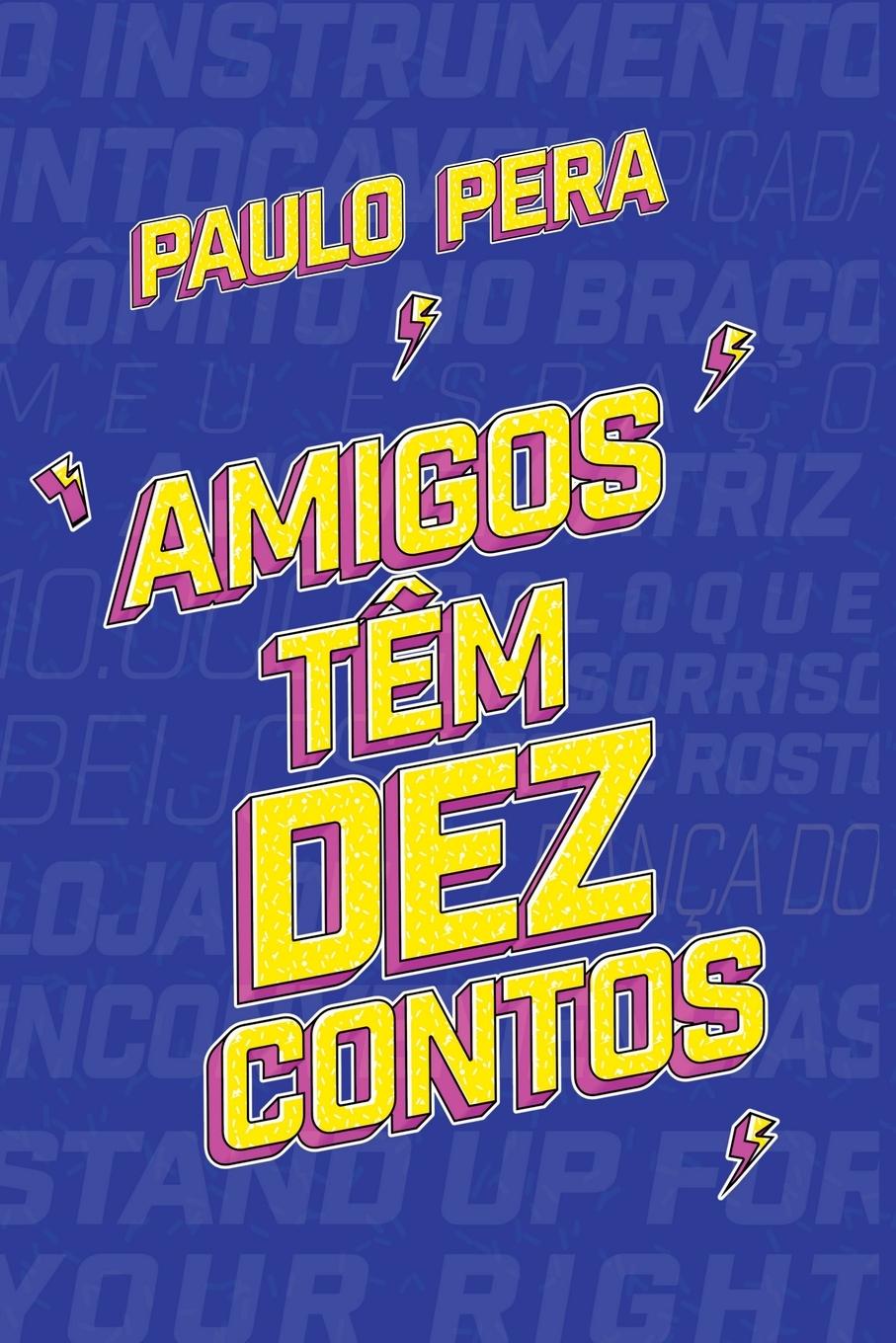 Carte Amigos T?m Dez Contos Pera Paulo