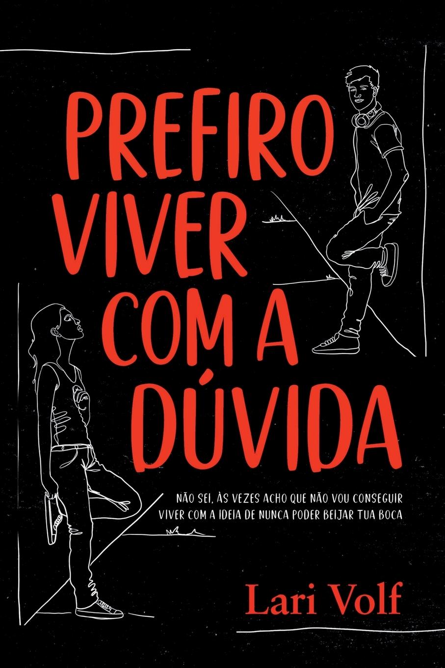 Knjiga Prefiro Viver Com A Dúvida Volf Lari