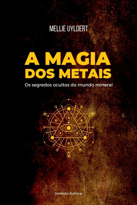 Carte A Magia Dos Metais Uyldert Mellie