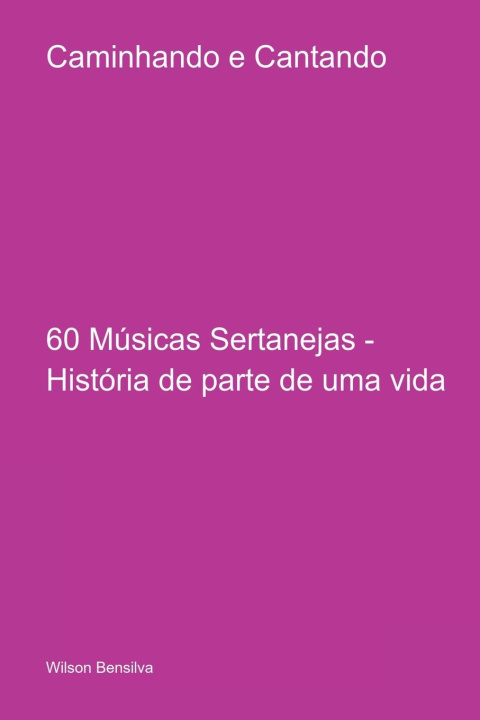 Knjiga Caminhando E Cantando Bensilva Wilson