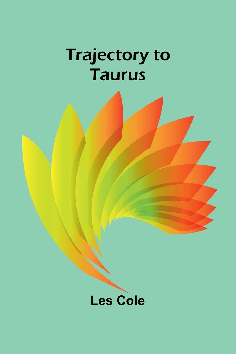 Kniha Trajectory to Taurus Les Cole