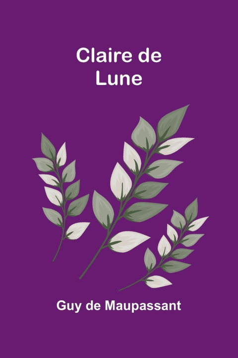 Carte Claire de Lune Guy De Maupassant