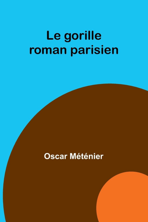 Knjiga Le gorille Oscar Méténier