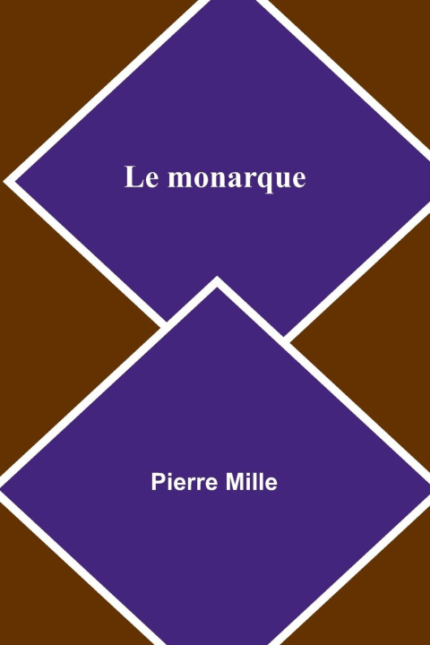 Book Le monarque Pierre Mille