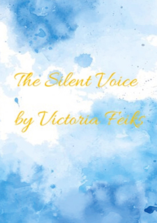 Libro The Silent Voice Victoria Feiks