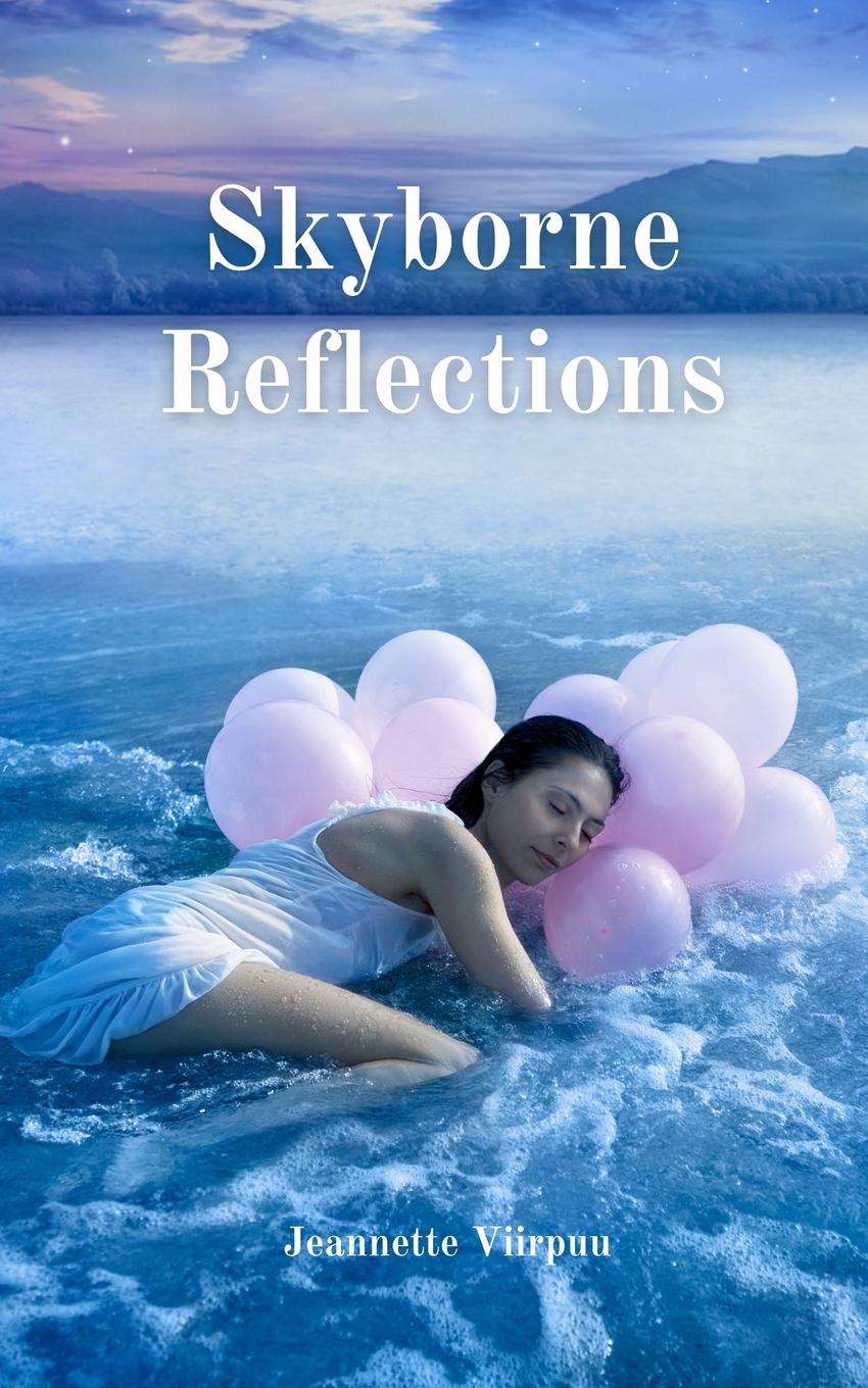 Knjiga Skyborne Reflections Jeannette Viirpuu