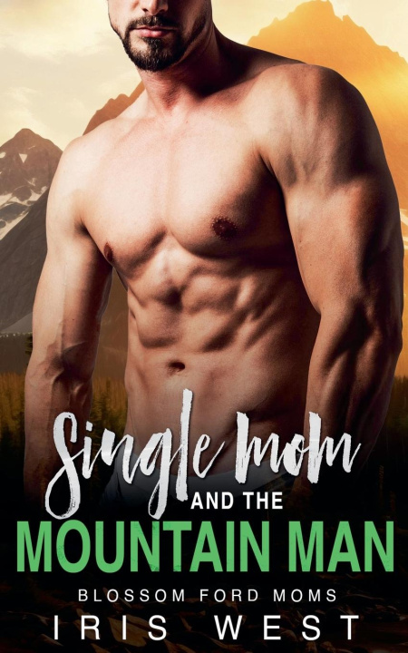 Carte Single Mom And The Mountain Man Iris West