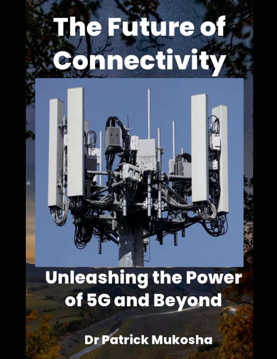 Book "The Future of Connectivity Patrick Mukosha