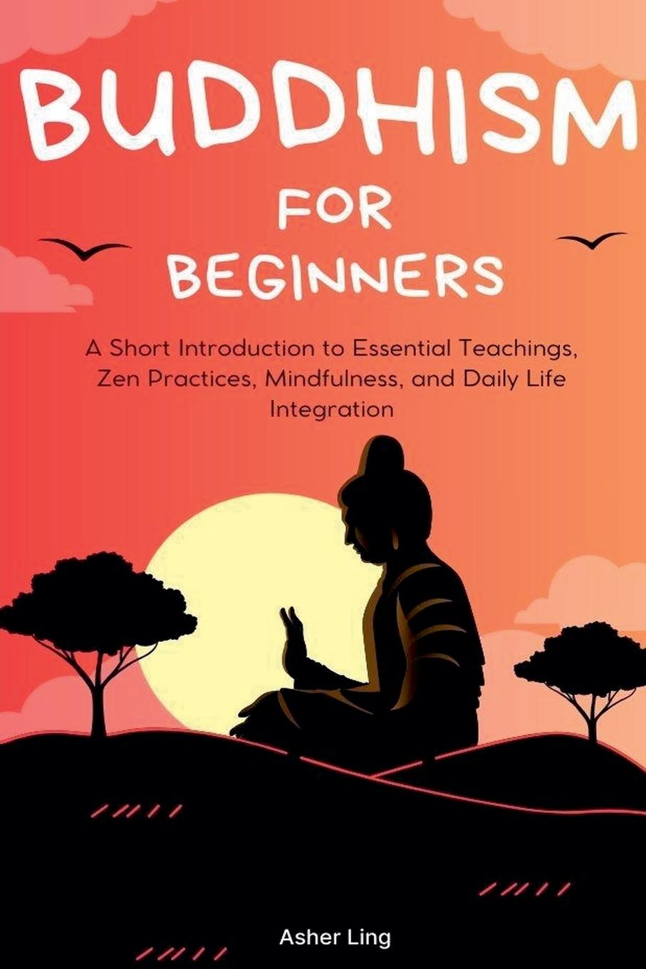 Knjiga Buddhism for Beginners Asher Ling