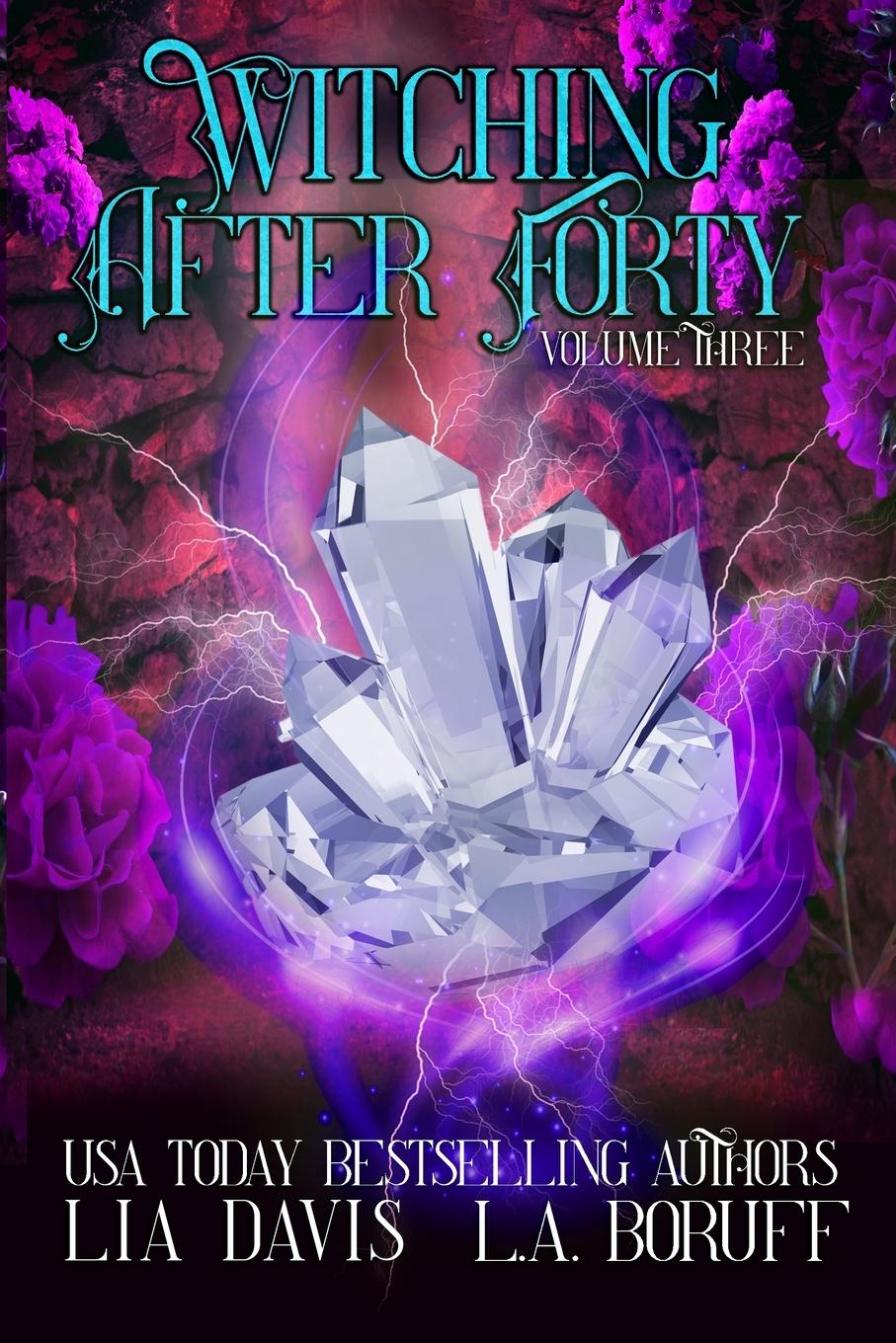 Carte Witching After Forty Volume Three Lia Davis