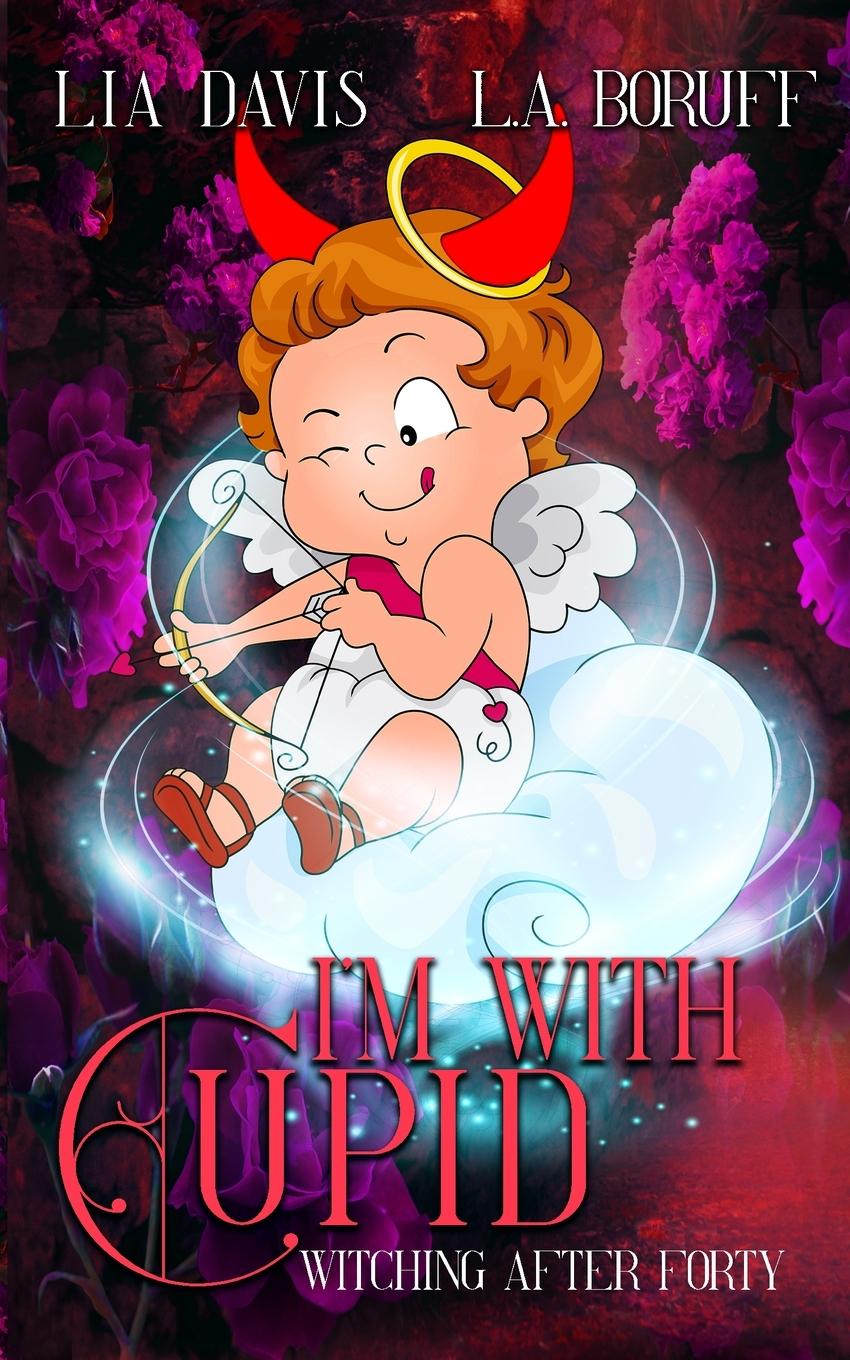 Knjiga I'm With Cupid Lia Davis