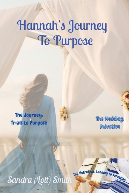 Book Hannah's Journey To Purpose Sandra (Lott) Smith