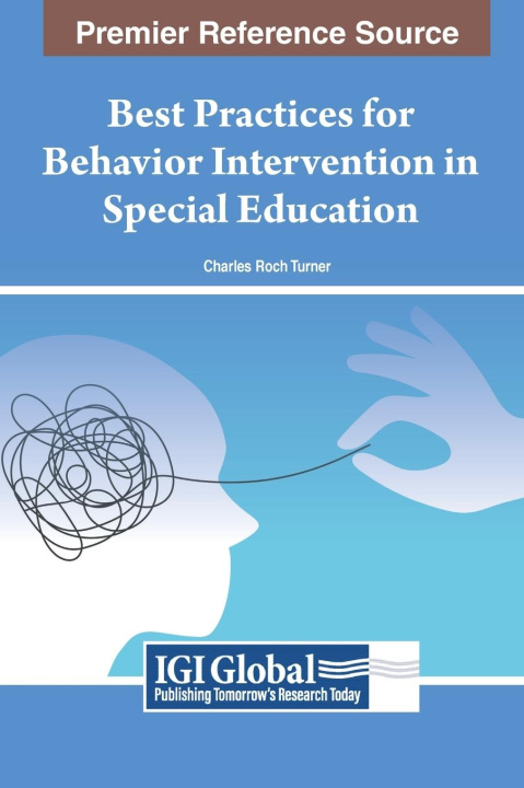 Carte Best Practices for Behavior Intervention in Special Education C. Roch Turner