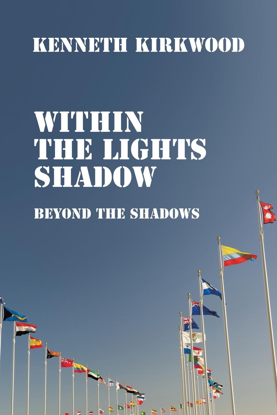 Knjiga Within the Lights Shadow Kenneth Kirkwood