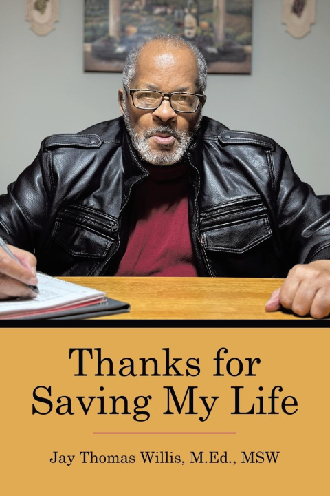Carte Thanks for Saving My Life Jay Thomas Willis M.Ed. MSW