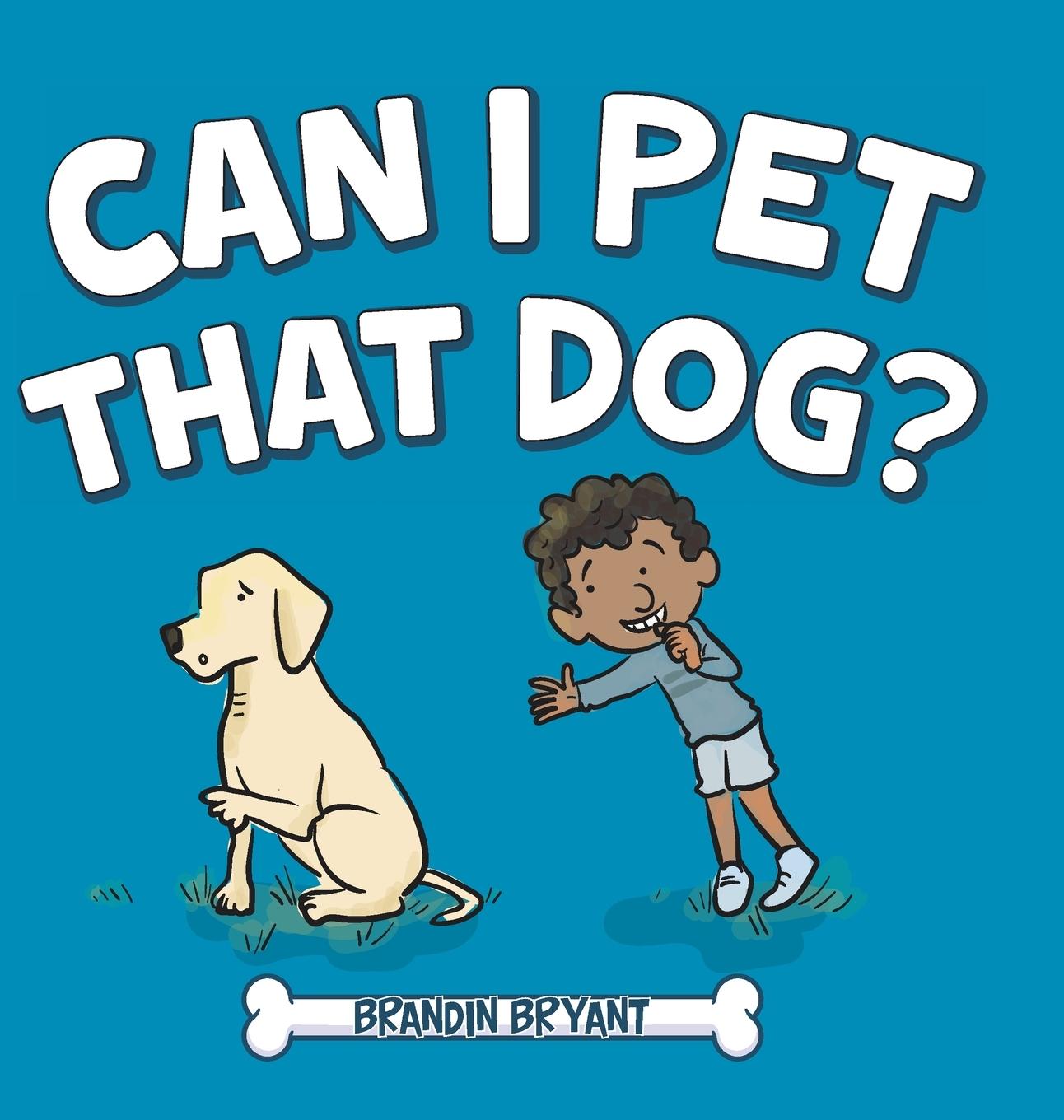 Carte Can I Pet That Dog? Brandin Bryant