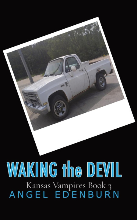 Knjiga Waking The Devil Angel Edenburn
