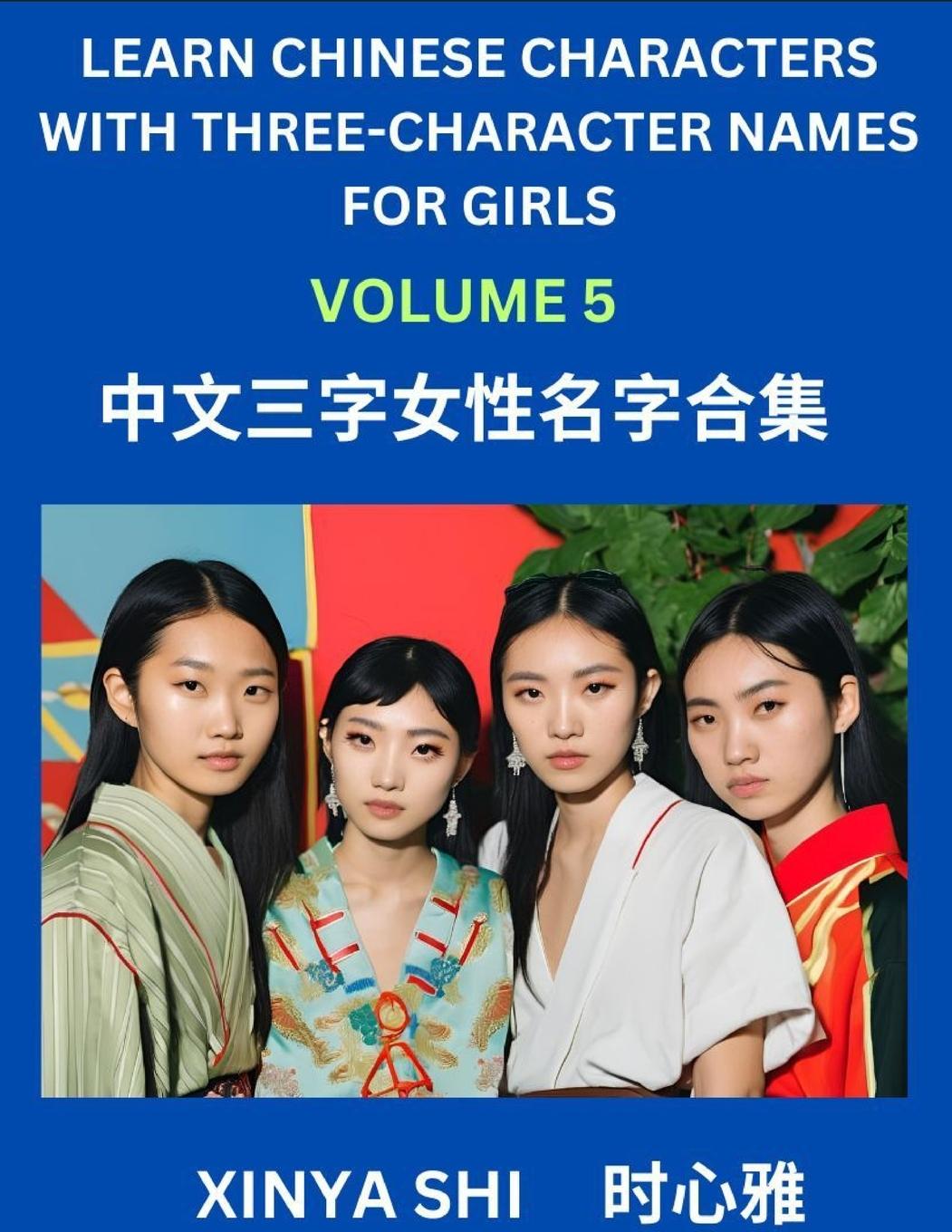 Knjiga Learn Chinese Characters with Learn Three-character Names for Girls (Part 5) Xinya Shi