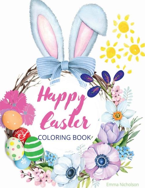 Knjiga Happy Easter Coloring Book for Kids Emma Nicholson