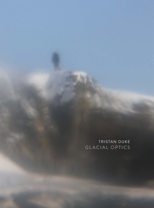 Book Tristan Duke: Glacial Optics DUKE TRISTAN