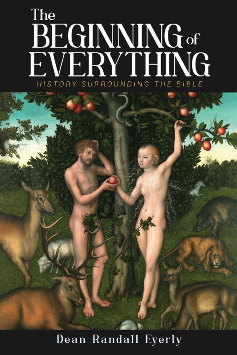 Knjiga The Beginning of Everything Dean Randall Eyerly