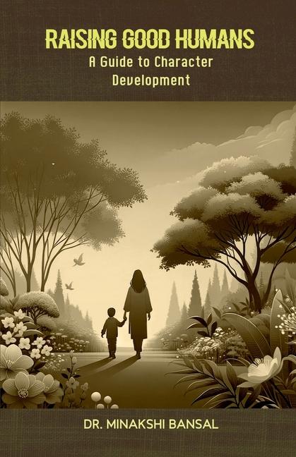 Book Raising Good Humans Dr. Minakshi Bansal