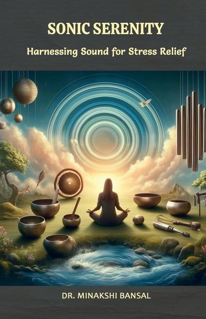 Knjiga Sonic Serenity Dr. Minakshi Bansal
