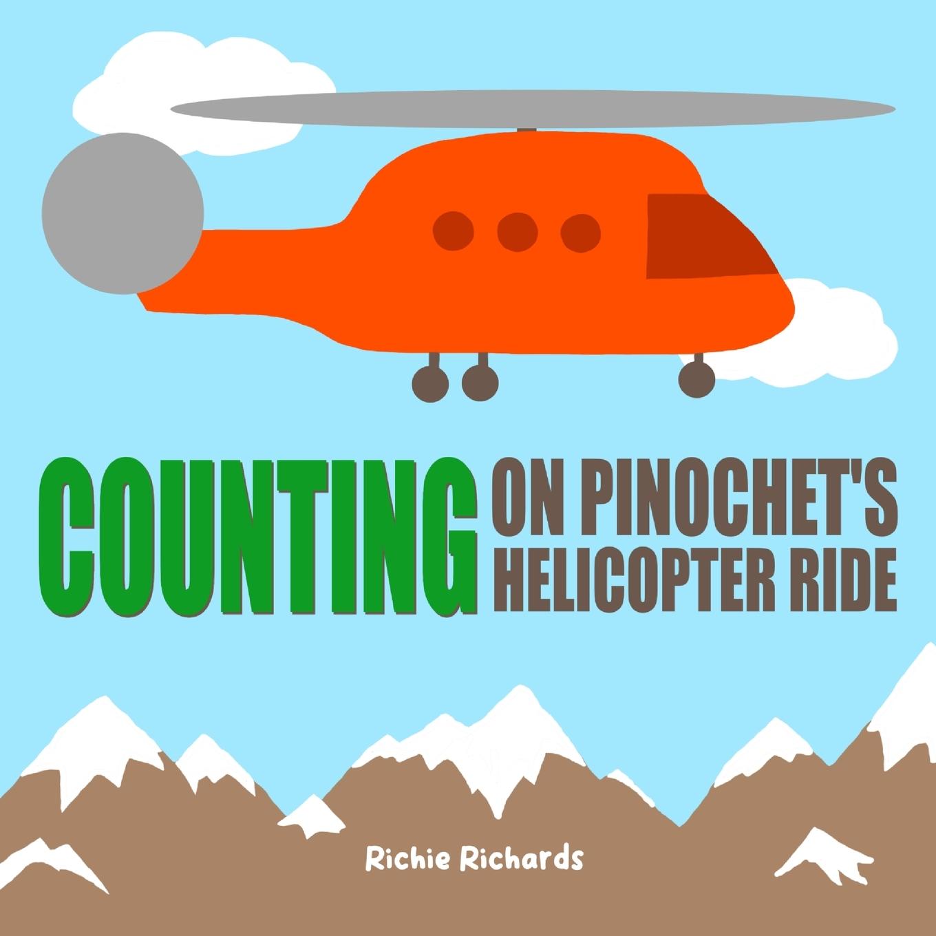 Buch Counting on Pinochet's Helicopter Ride Richie Richards