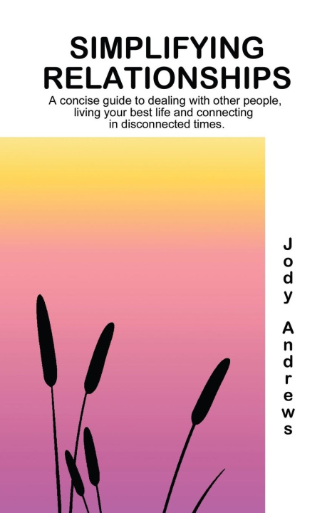 Knjiga Simplifying Relationships Jody Andrews