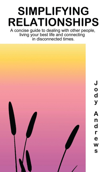 Knjiga Simplifying Relationships Jody M Andrews