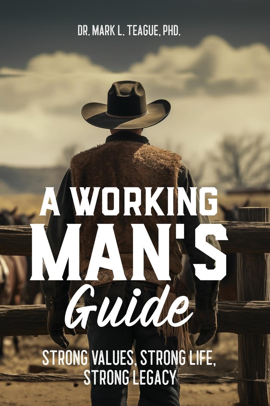 Knjiga A Working Man's Guide Mark L Teague