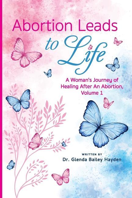 Carte Abortion Leads to Life Glenda Hayden