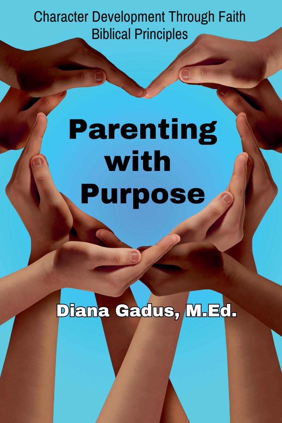 Knjiga Parenting with Purpose Diana Gadus